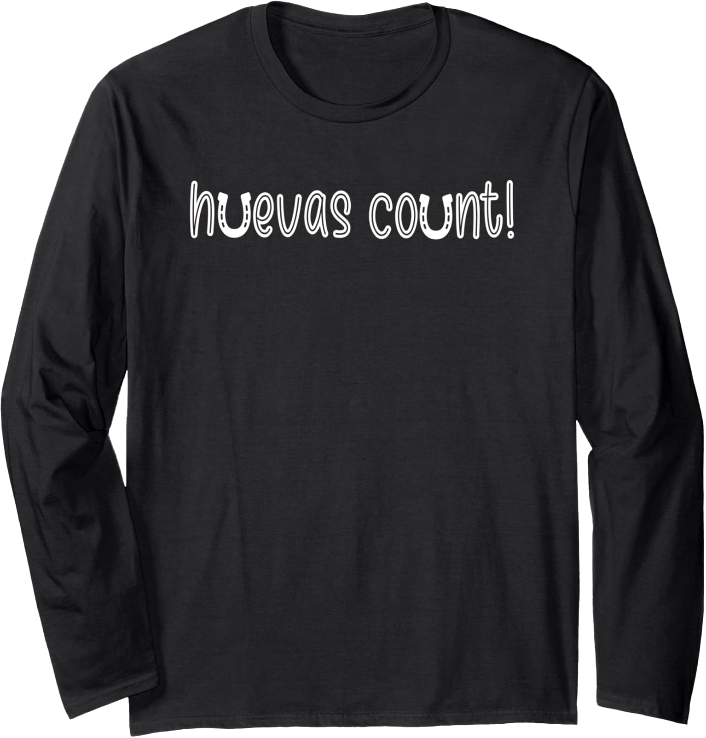 Huevas Count! Long Sleeve T-Shirt