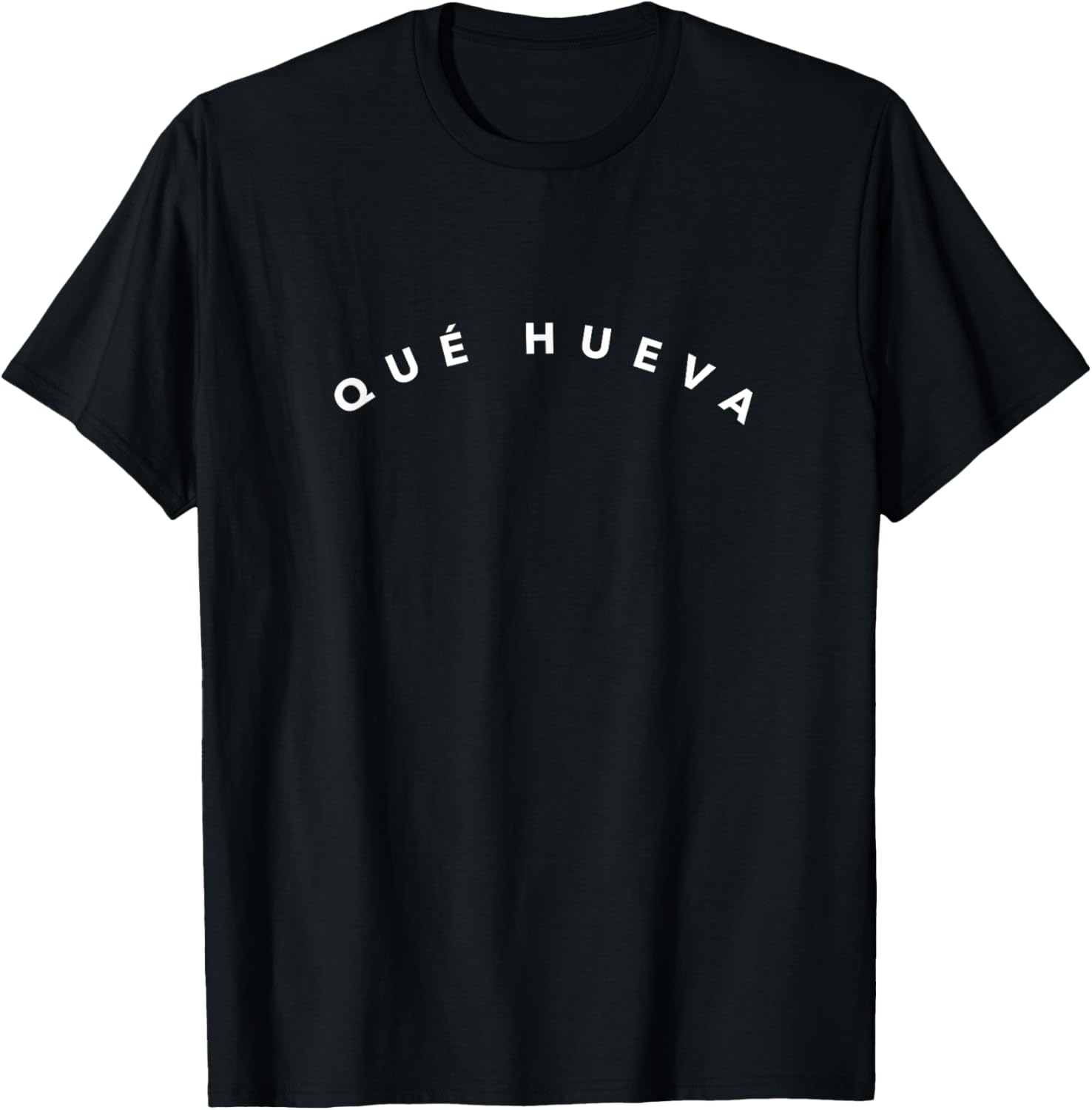 Que Hueva Cute Funny Mexico Spanish T-Shirt